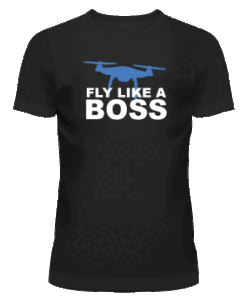 Fly Like A Boss Front Design Drone Pilot T-shirt By Los Angeles Aerial Image